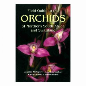 Field Guide to Orchids of Northern SA & Swaziland