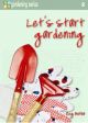 Let's start gardening (Gardening series book 2)